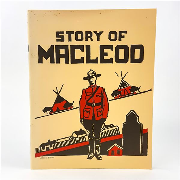 THE STORY OF MACLEOD - HISTORICAL SOUVENIR BOOK