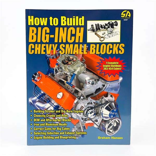 HOW TO BUILD BIG-INCH CHEVY SMALL-BLOCKS - AUTO