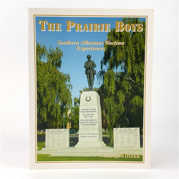 THE PRAIRIE BOYS - ALBERTANS WARTIME EXPERIENCES