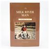 Image 1 : THE MILK RIVER MAN - THE LIFE OF ALVA BAIR - HISTORY