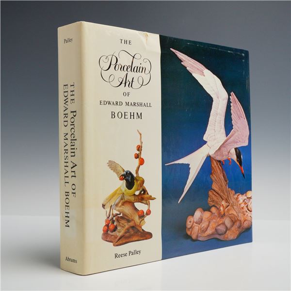 Palley, Reese. The Porcelain Art of Edward Marshall Boehm. Harry N. Abrams, 1976. First Edition (DJ)