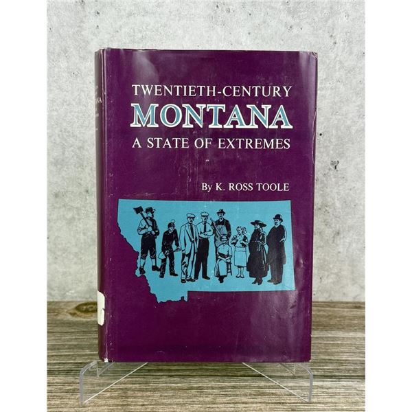 Twentieth Century Montana A State of Extremes