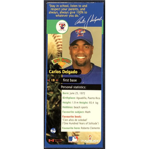 2003 TORONTO BLUE JAYS HIT THE BOOKS BOOKMARK - CARLOS DELGADO