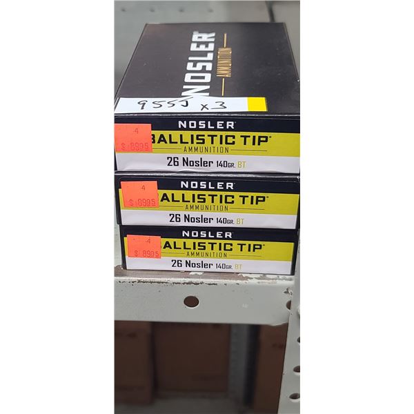 3 BOXES NOSLER, 26 NOSLER, BALLISTIC TIP, 140 GRAIN, 60 ROUNDS, PAL REQUIRED, NO SHIPPING ON AMMUNTI