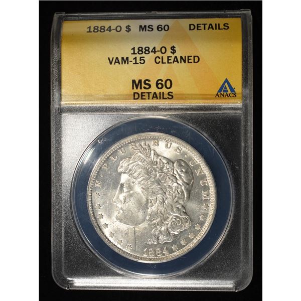 1884-O MORGAN DOLLAR ANACS MS60 DETAILS