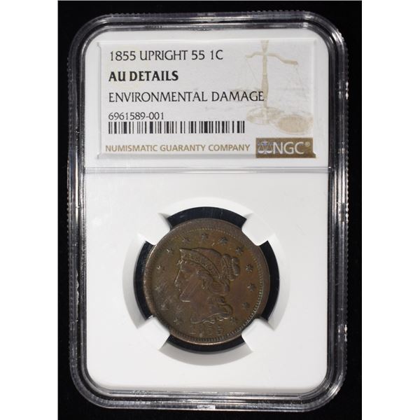 1855 UPRIGHT 55 LARGE CNT NGC AU DETAILS