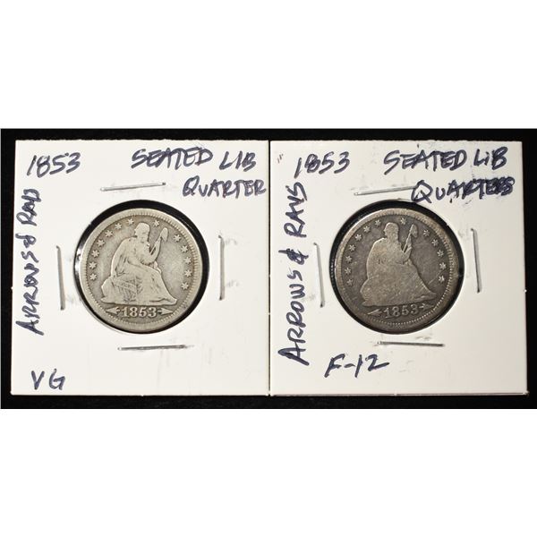 (2) 1853 SEATED LIBERTY QUARTERS ARROWS & RAYS