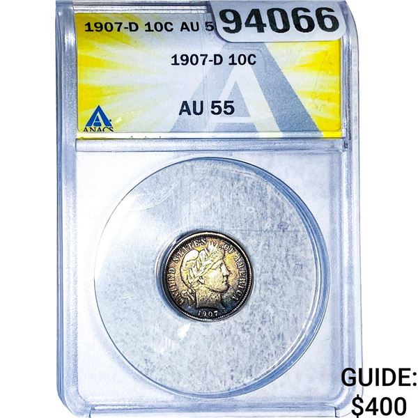 1907-D Barber Dime ANACS AU55