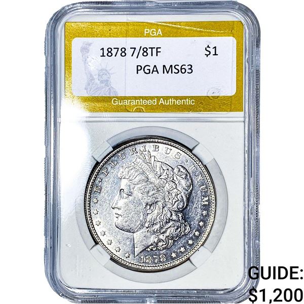 1878 7/8TF Morgan Silver Dollar PGA MS63