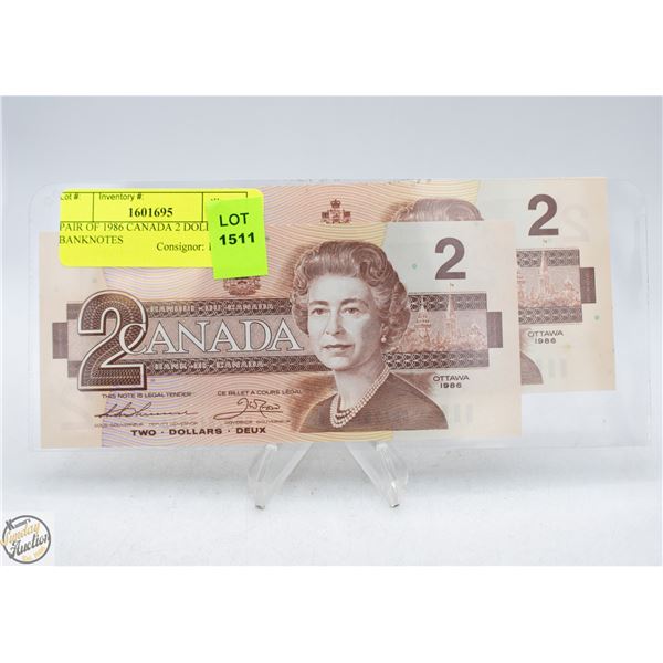 PAIR OF 1986 CANADA 2 DOLLAR BANKNOTES