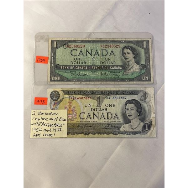 2 CANADIAN REPLACEMENT $1 BILLS W/ ASTERICKS 1954, 1973 LAST YEAR
