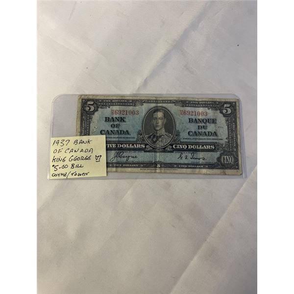 1937 BANK OF CANADA KING GEORGE VI $5 BILL CONYA/ TOWERS SIGNATURE