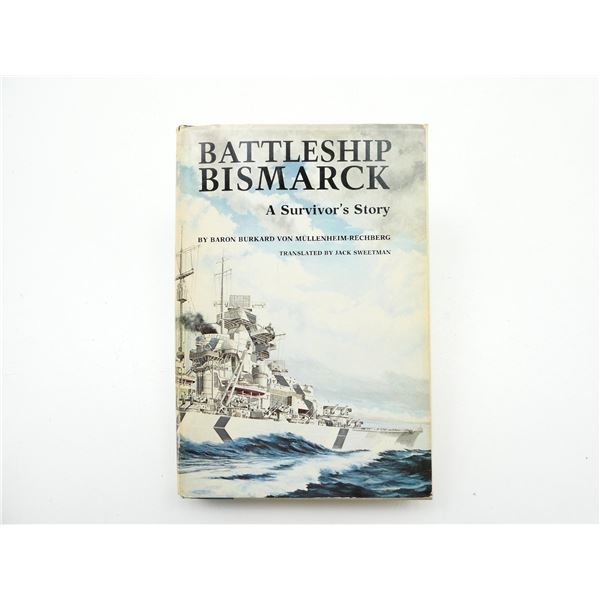 "BATTLESHIP BISMARCK, A SURVIVOR'S STORY" BOOK