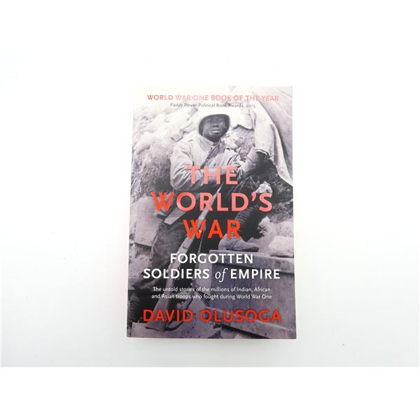 "THE WORLD'S WAR, FORGOTTEN SOLDIERS OF EMPIRE" BOOK
