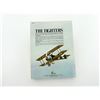 Image 2 : "THE FIGHTERS, THE MEN AND MACHINES OF THE FIRST AIR WAR" BOOK