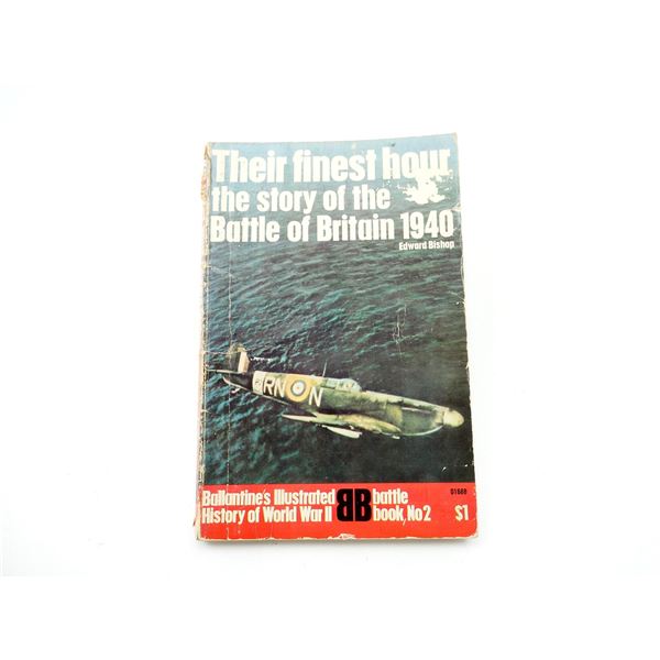 "THEIR FINEST HOUR, THE STORY OF THE BATTLE OF BRITAIN 1940" BOOK