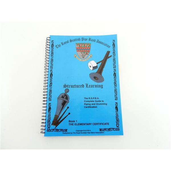 "THE ROYAL SCOTTISH PIPE BAND ASSOCIATION: STRUCTURED LEARNING" BOOK