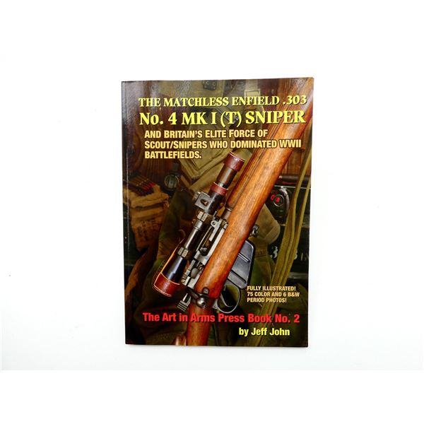 "THE MATCHLESS ENFIELD .303 NO. 4 MK I (T) SNIPER" BOOK