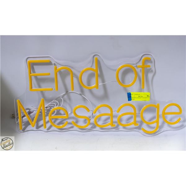 "END OF MASSAGE" LED NEON SIGN WORKS