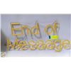 Image 1 : "END OF MASSAGE" LED NEON SIGN WORKS