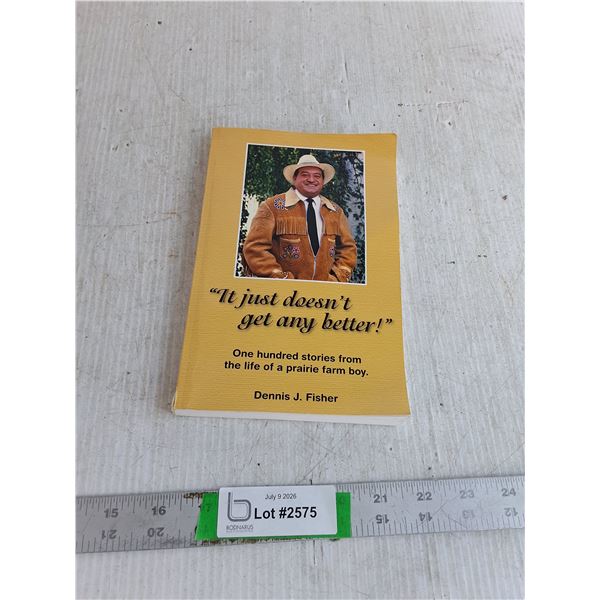 It Doesn't Get Any Better By Denus J. Fisher