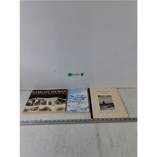 (3) Saskatchewan History Books, From Lally Onward, Sunset In The Canadian West, Pictorial History