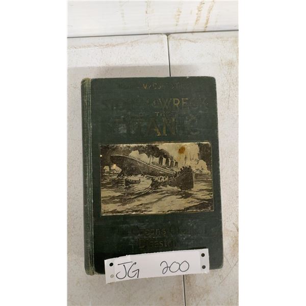 1912 Book of the Wreck and Sinking of the Titanic: The Ocean's Greatest Disaster