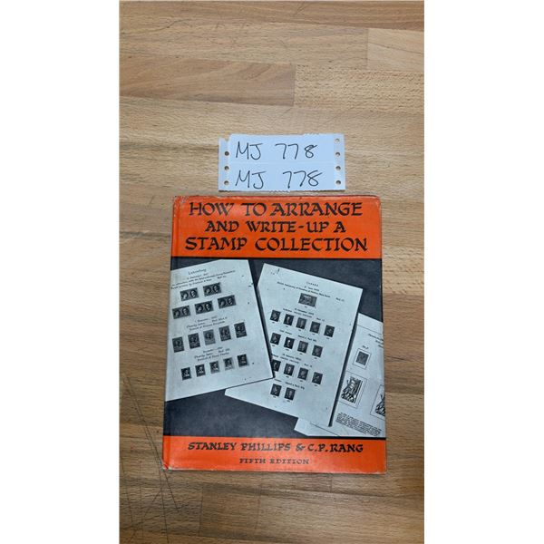 "How to Arrange and Write-Up a Stamp Collection" by Stanley Phillips and C.P. Rang