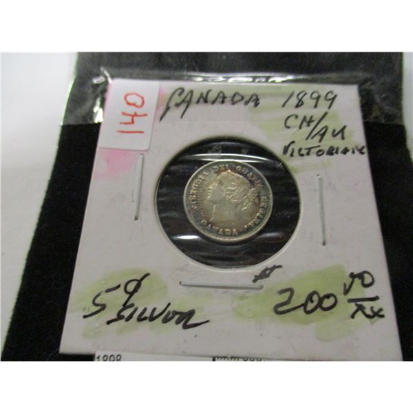 1899 CANADA VICTORIAN CH/AU SILVER FIVE CENT (CAT. VALUE $200.00)