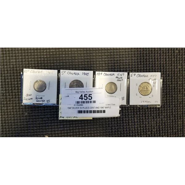 1947 SILVER 10 PLUS 5 CENT AND 1947 MAPLE LEAF SILVER 10 PLUS 1947 MAPLE LEAF 5 CENT