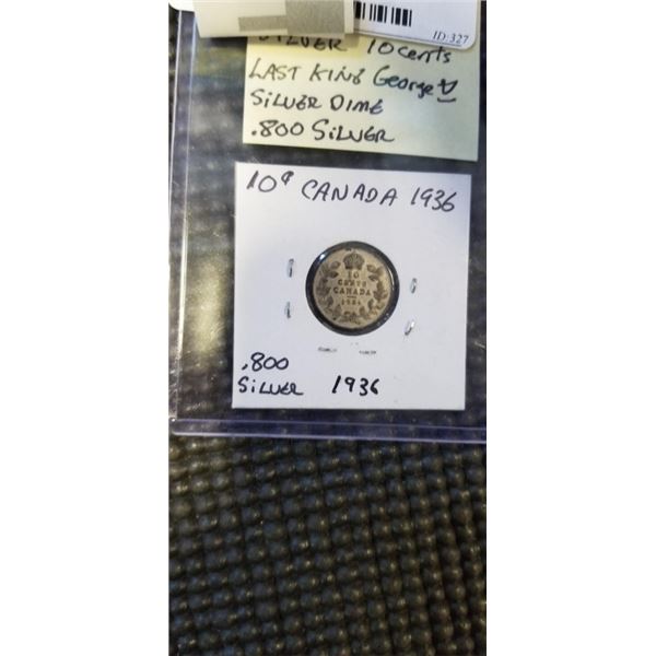 1936 CANADIAN SILVER 10 CENT LAST KING GEORGE V SILVER DIME .800 SILVER