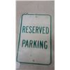 Image 4 : "No Parking Any Time" and "Reserved Parking" Metal Signs 12”×18”
