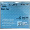 Image 3 : 2012 UNC-65 Tooth Fairy Canadian Quarter