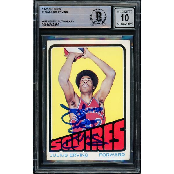 1972-73 TOPPS JULIUS ERVING SIGNED ROOKIE CARD - BECKETT AUTOGRAPH GRADE 10