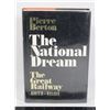 Image 1 : PIERRE BERTON THE NATIONAL DREAM