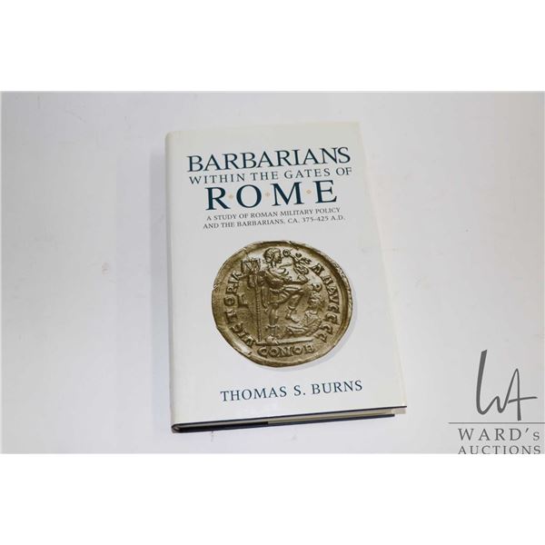 Hardcover "Barbarians Within the Gates of Rome: A Study of Roman Military Policy and the Barbarians,