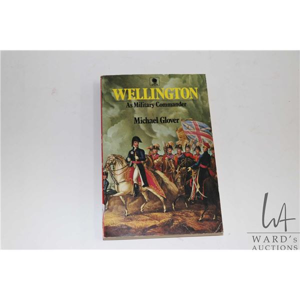 Softcover, "Wellington: A Military Commander" by Michael Glover