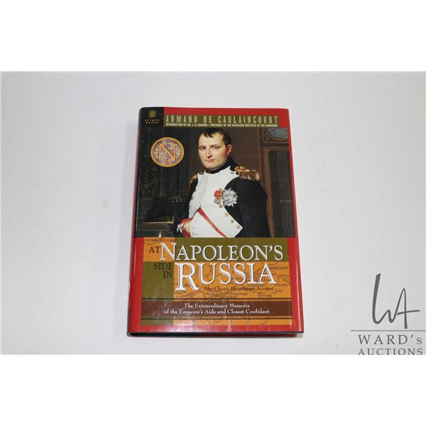 Hardcover, "At Napoleon's Side in Russia: The Extraordinary Memoirs of the Emperor's Aide and Closet