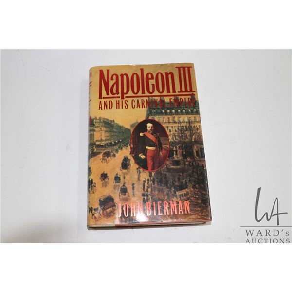 Hardcover, "Napoleon III: And his Carnival Empire" by John Bierman