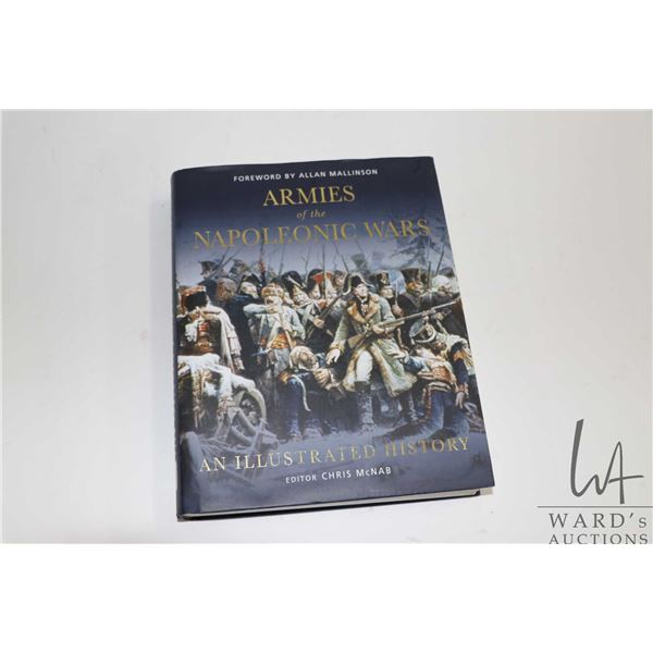 Hardcover, "Armies of the Napoleonic Wars: An Illustrated History" Chris McNab
