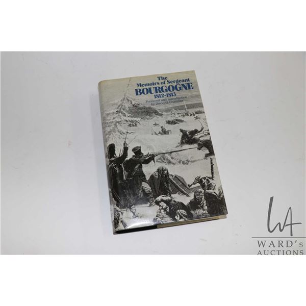 Hardcover, "The Memoirs of Sergeant Bourgogne 1812-1813" David G. Chandler