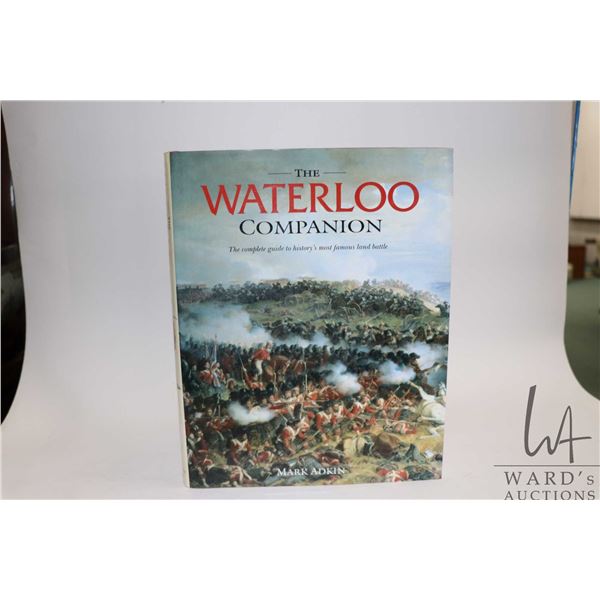 Hardcover, " The Waterloo Companion: The Complete Guide to History's Most Famous Land Battle" by Mar