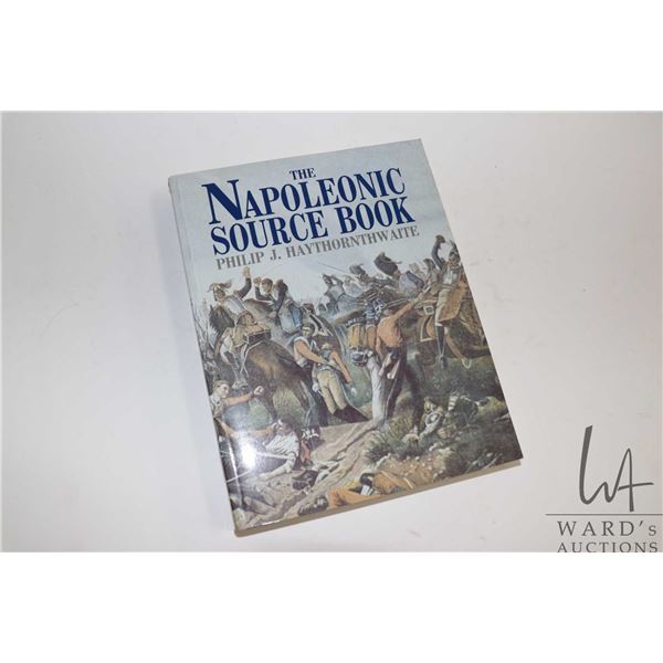 Softcover, " The Napoleonic Source Book" by Philip J. Haythronthwaite
