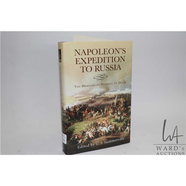 Hardcover, "Napoleon's Expedition to Russia: The Memoirs of General De Segur" edited by C. J. Summer