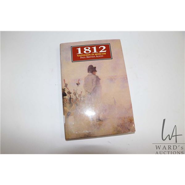 Hardcover, " 1812 Napoleon in Moscow" by Paul Britten Austin