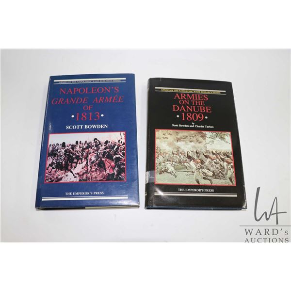 Two hardcover books including " Napoleon's Grande Armee of 1813" by Scott Bowman and " Armies on the