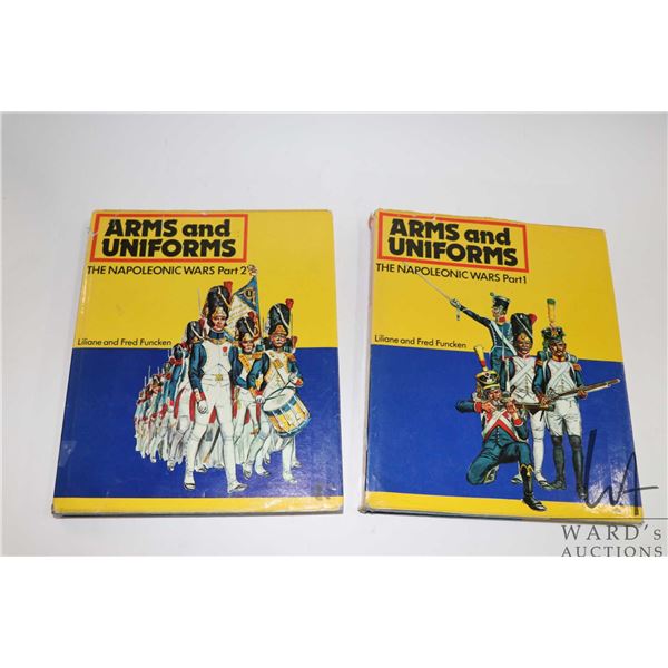 Two hardcover books including " Arms and Uniforms: The Napoleonic Wars Part 1" and " Arms and Unifor