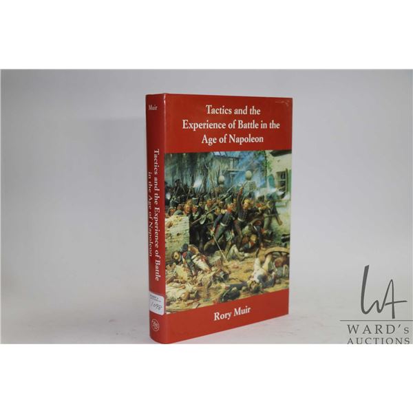 Hardcover, "Tactics and the Experience of Battle in the Age of Napoleon" by Rory Muir