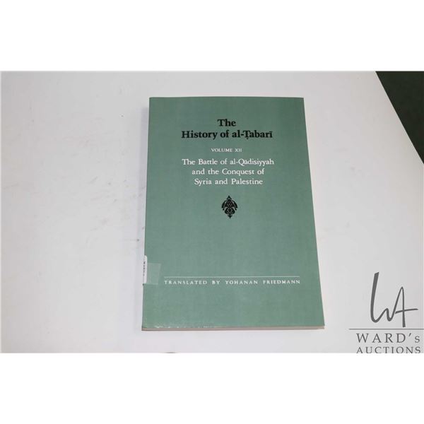 Softcover, " The History of al-Tabari: The Battle of al-Qadisiyyah and the Conquest of Syria and Pal