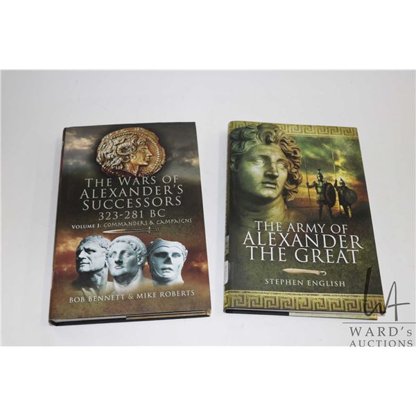 Two hardcover books including "The Army of Alexander the Great" by Stephen English and "The Wars of 